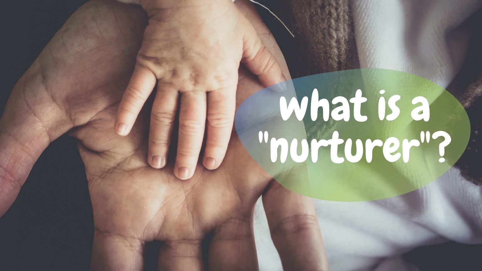 what is a nurturer