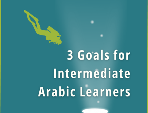 3 Primary Goals for Intermediate Arabic Learners