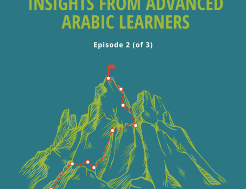 Perseverance and Progress: Continuing the Advanced Arabic Learner Journey