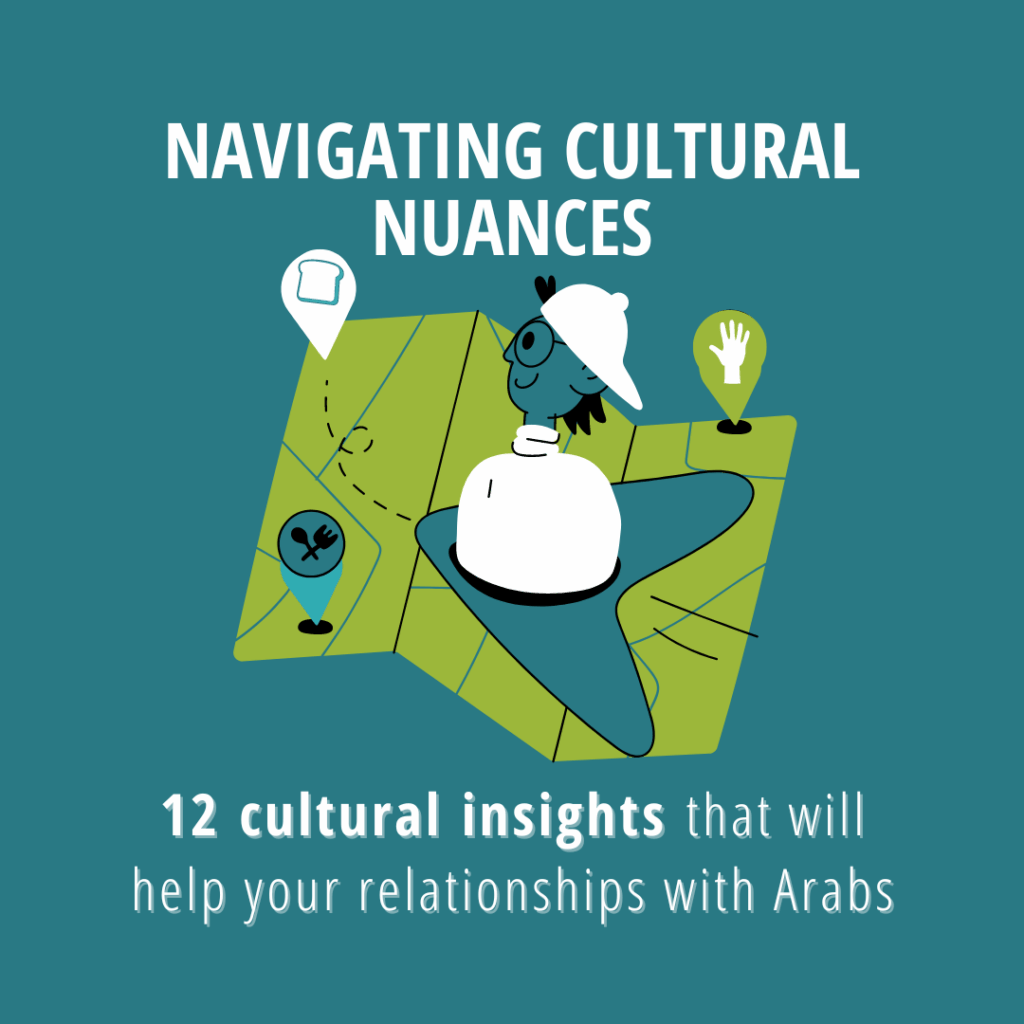 Cultural Tips for living in Jordan and building relationships with Arabs