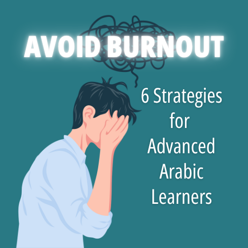 How to avoid burnout when learning Arabic